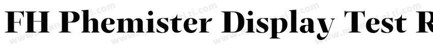FH Phemister Display Test Regular字体转换